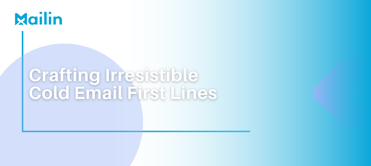 Crafting Irresistible Cold Email First Lines