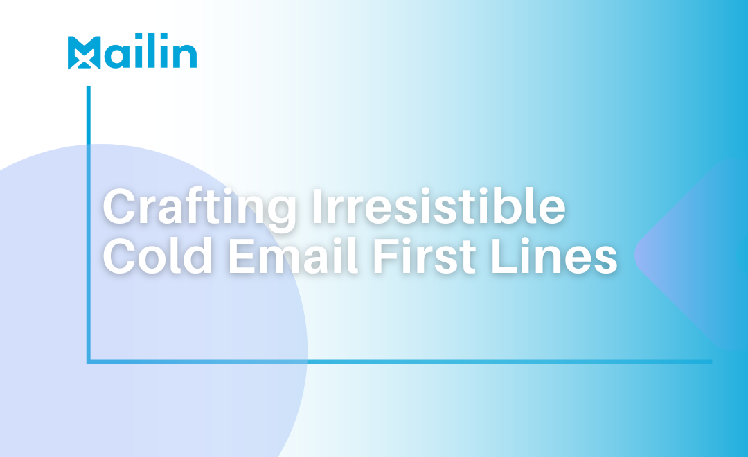 Crafting Irresistible Cold Email First Lines