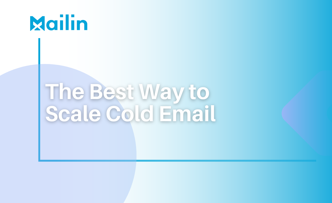 The Best Way to Scale Cold Email